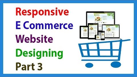 Responsive E Commerce Website Designing Part 3 Creating And Designing Header