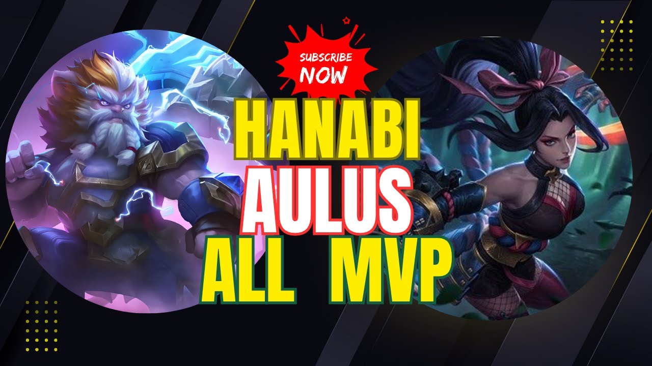 Hanabi + Aulus all MVP | @nardgamervlog