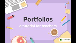 Portfolios Overview: a tutorial for ClassDojo teachers 🗂