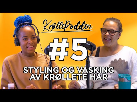 Krøllepodden #5 - Styling og vasking av krøllete hår