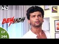 Beyhadh - बेहद - Ep 244 - 15th September, 2017