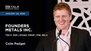 Colin Padget of Founders Metals Inc. presents at Metals Investor Forum in Vancouver | January 2026