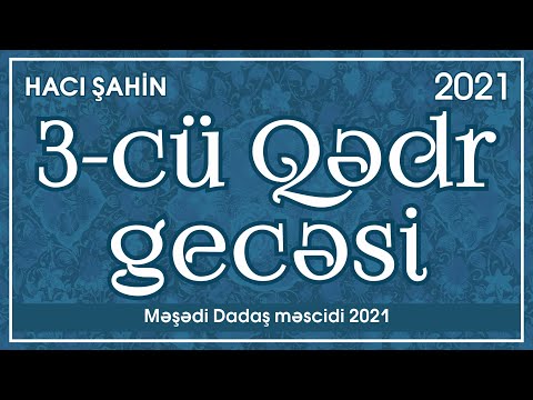 Hacı Şahin - Ramazan ayı 2021 (3-cü Qədr gecəsi) (05.05.2021)