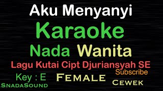 Aku Menyanyi -Lagu Daerah Kutai, Kalimantan Timur|KARAOKE NADA WANITA-Female-Cewek-@ucokku