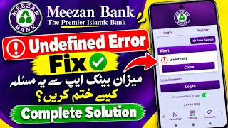 Meezan Mobile App Undefined Error Problem | Meezan App Not Working Problem Solution 