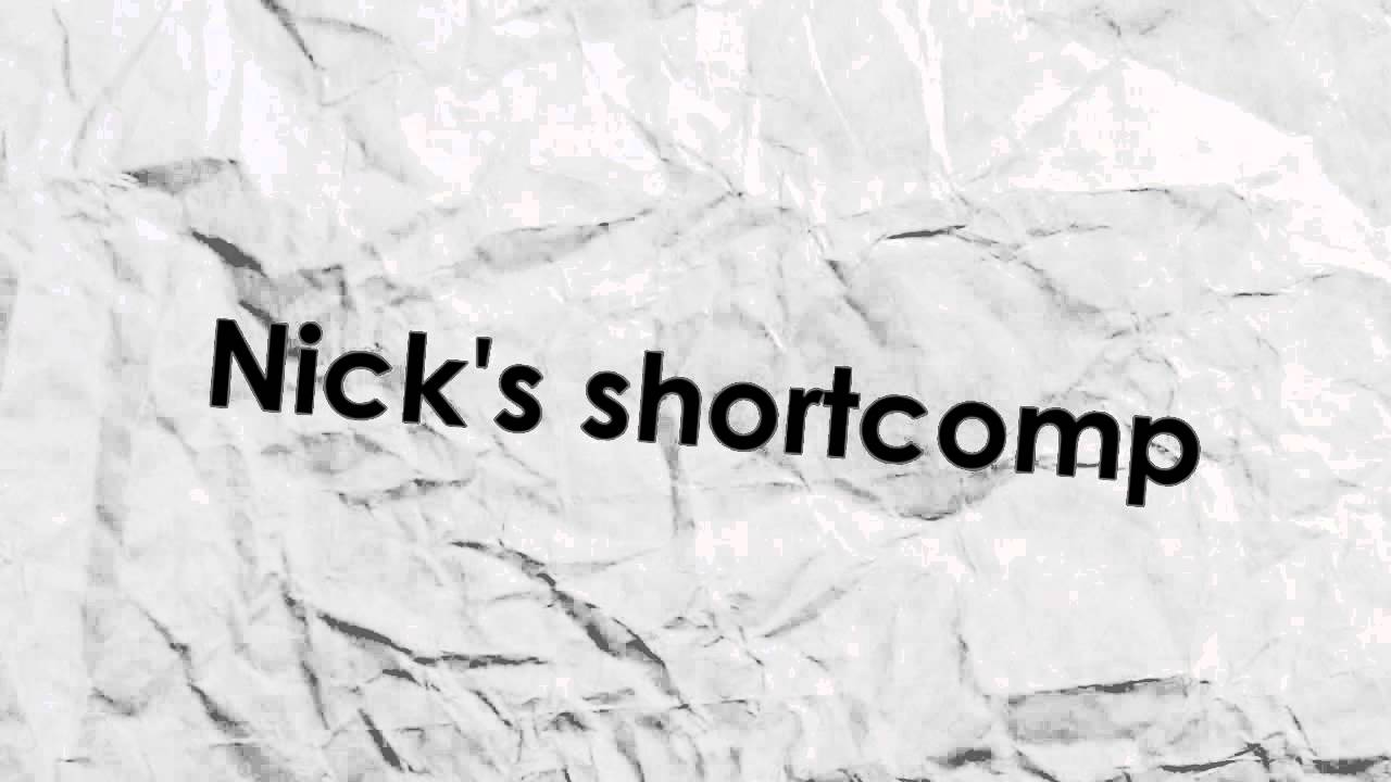 Nick's short comps intro #1