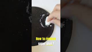 Super glue and table salt? Effective glue removal methods you haven't seen #superglue#shorts#removal