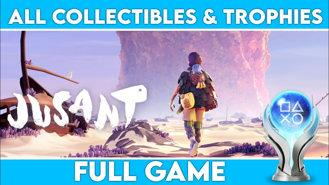 JUSANT - Full Game All Collectibles & Trophies Guide
