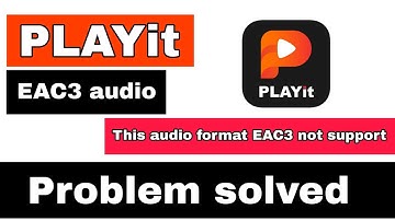 Playit EAC3 Audio Not Supported Problem Solve Kaise Kare /How To Fix Playit EAC3 Audio Not Supported