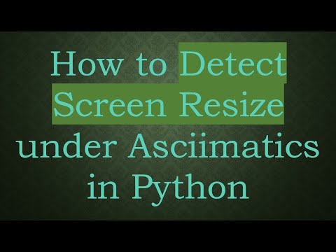 How to Detect Screen Resize under Asciimatics in Python