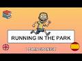 🇬🇧→🇪🇸 Learn Spanish - Running in the Park