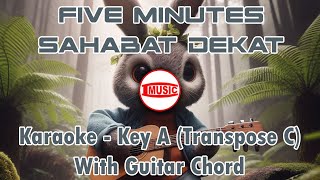 Five Minutes  Sahabat Dekat karaoke  Key A transpose C  Guitar Chord