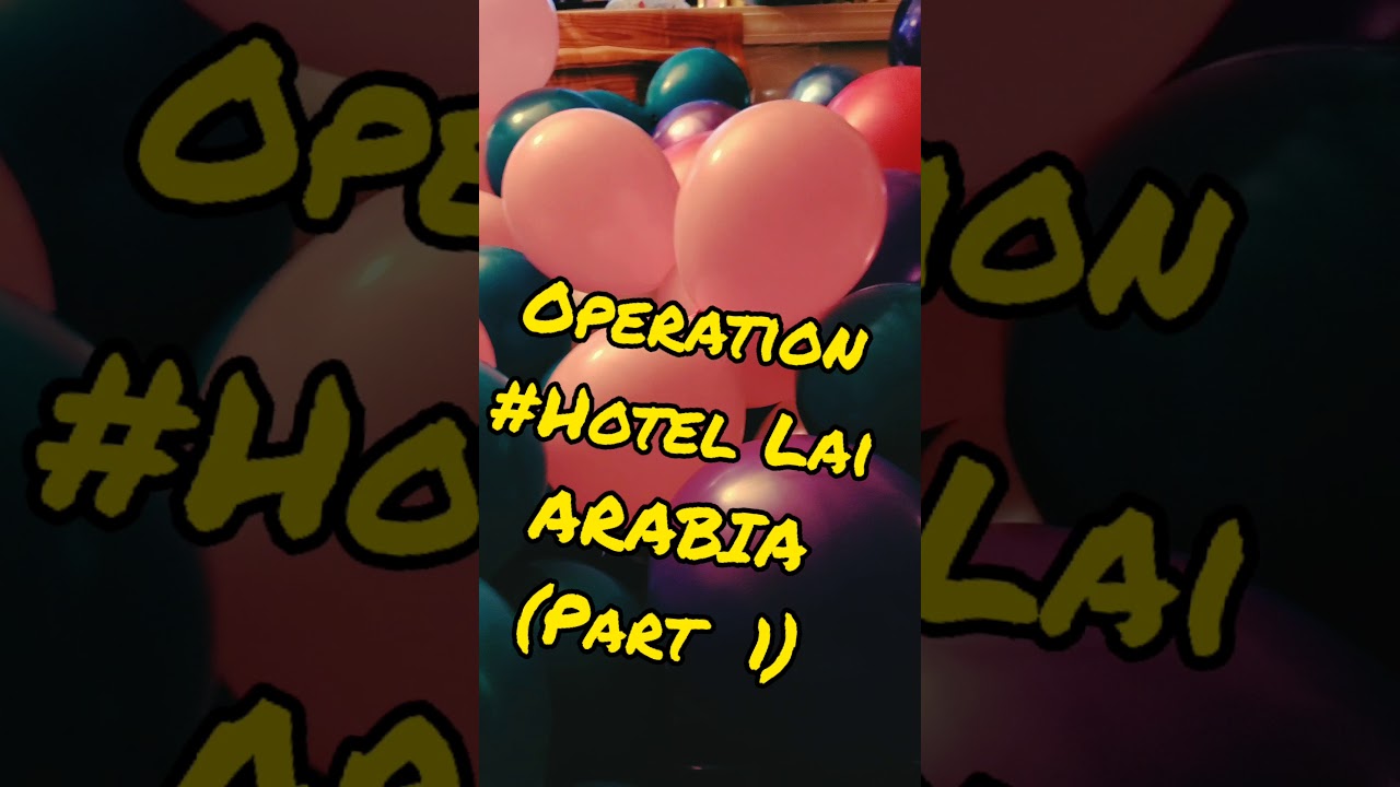 OPERATION HOTEL LAI ARABIA