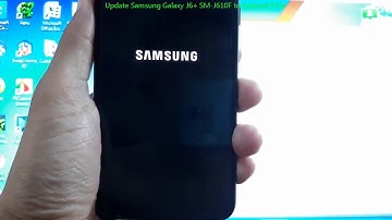 Update Samsung Galaxy J6+ SM-J610F to Android 9 Pie
