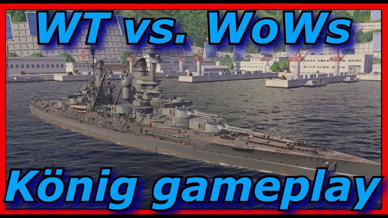 WoWs || WoWs vs. War Thunder feat. König gameplay - YouTube