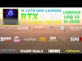 Lenovo LOQ : RTX 4050 + i5 12th Gen 12450HX - 17 Games Tested