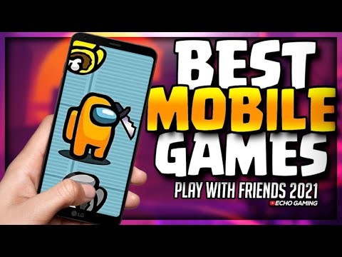 Best Mobile Phone Games you can Play with Friends