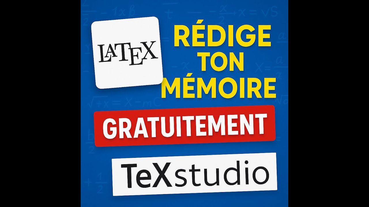 💻 Rédige ton mémoire GRATUITEMENT en LaTeX avec TeXstudio ! (Tuto complet et facile)