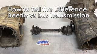 Bug vs Bus Transmissions - How to tell the difference - Air cooled VW Tech Tips