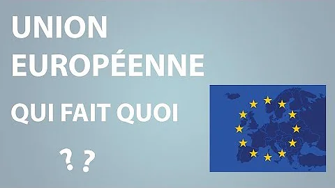 Qui décide de quoi dans l'Union européenne ?