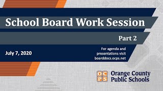 OCPS | 2020-07-07 School Board Work Session - Part 2