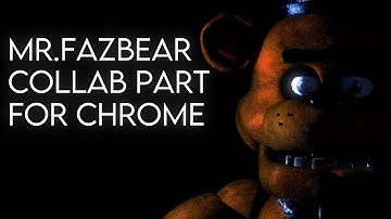 [SFM/FNaF] Mr.Fazbear Collab Part For @Chrome3DFNAF