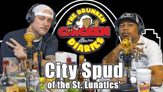 EP #9 | The Drunken Chicken Diaries | St. Lunatics' City Spud | Part #1