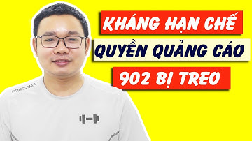 TUT Kháng lại 902 Khi Bị Treo - Hạn Chế Quyền Quảng Cáo Kháng Không Phản Hồi
