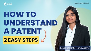 How To Understand a Patent in 2 Easy Steps!