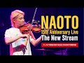 【ダイジェストPart1】NAOTO 15th Anniversary Live -The New Stream-※アーカイブ視聴は6/21(日)23:59まで！