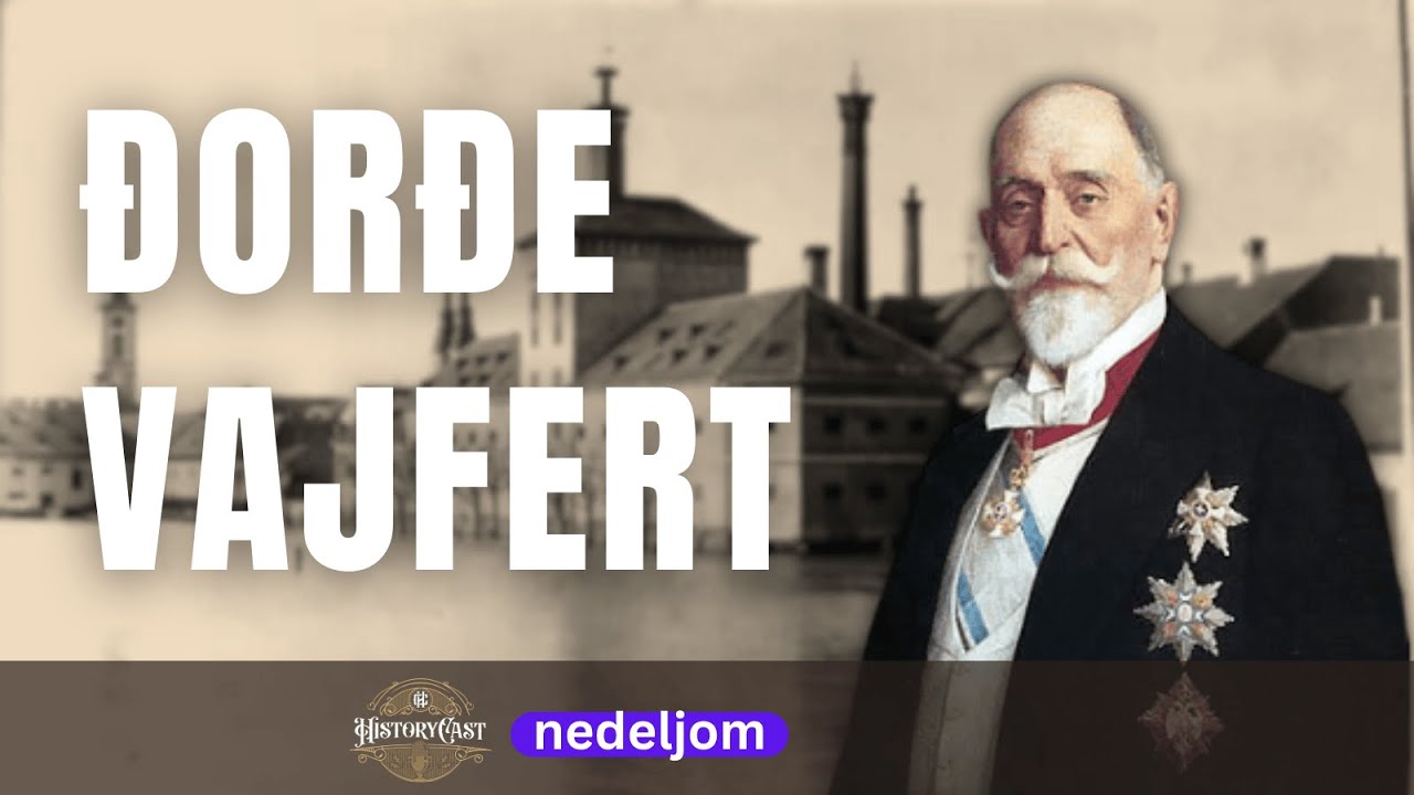 Đorđe Vajfert | HistoryCast nedeljom