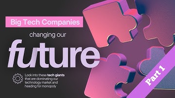 Big tech companies are changing our future. Exploring Amazon, Google, Facebook, and more. | Part One