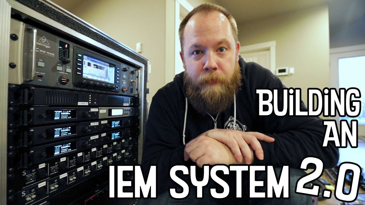Building An IEM System 2.0 YouTube