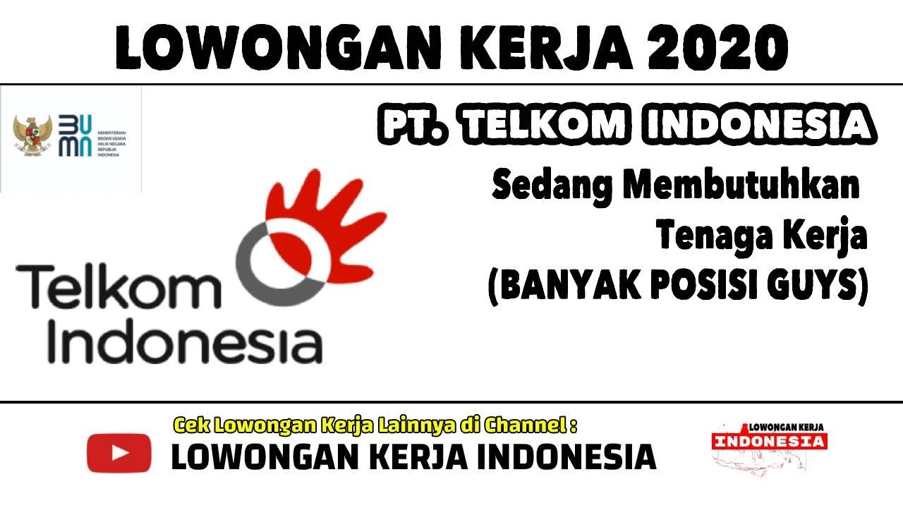 LOWONGAN KERJA BUMN 2020 | PT TELKOM INDONESIA | TELKOM BUTUH BANYAK