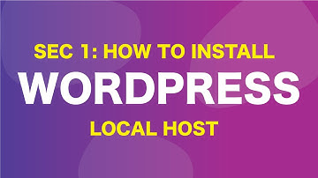 Sec 1: How to Install Wordpress on LocalHost (local by flywheel)