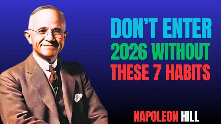 Don’t Enter 2026 Without These 7 Habits ｜ Napoleon Hill