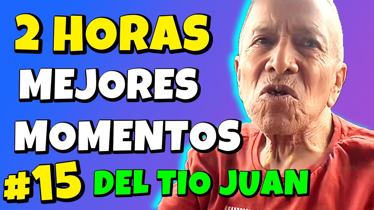 ✳️2 HORAS MEJORES MOMENTOS del TÍO JUAN🤣CITA al TENIENTE en su CU4RTO las 12🤣RECOPILACIÓN Parte #15😎