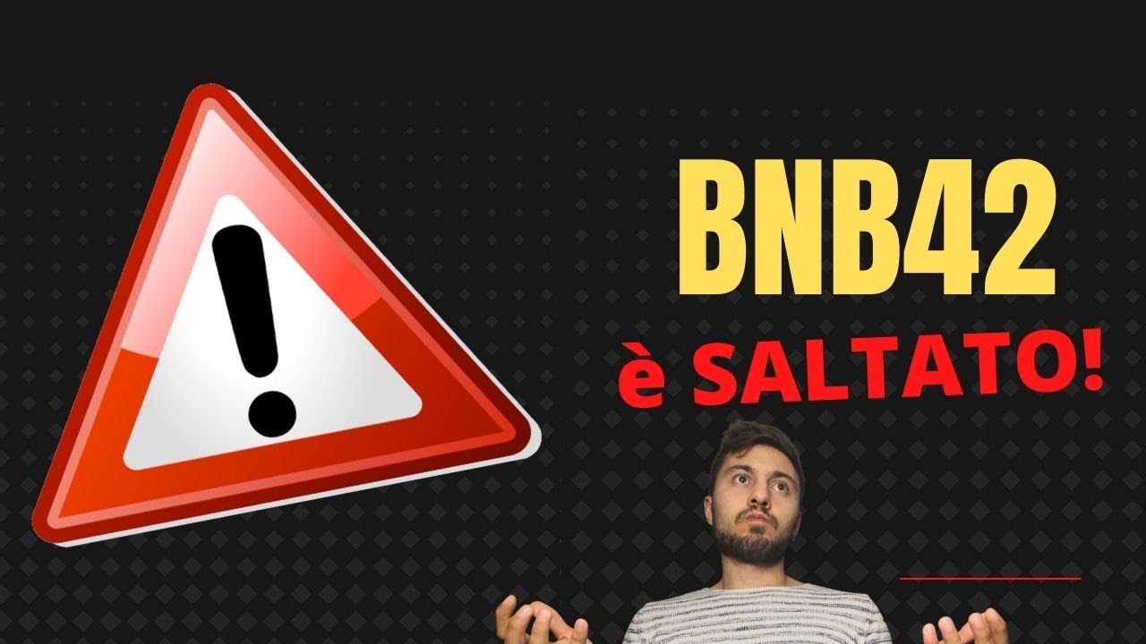 BNB42 è saltato, ha SCAMMATO !!