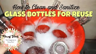 HOW TO CLEAN AND SANITIZE GLASS BOTTLES FOR REUSE || ROXCYF PIECES