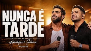 Nunca É Tarde - Henrique e Juliano (INSPIRAÇÃO) Sertanejo 2026 - Lançamento J MIX MUSIC
