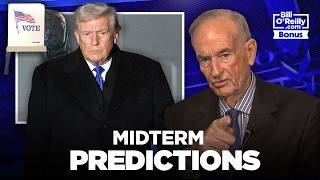 Bill Oreillys Midterm Predictions