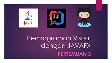 Pertemuan 3 Pemrograman Visual JavaFX