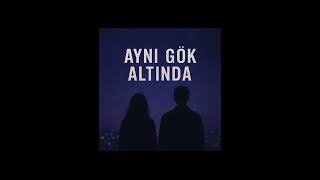 AynıGökAltında