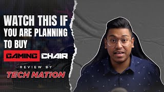 Watch this If you are planning to buy a Gaming Chair | Review by @thetechnation