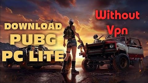 PUBG PC LITE | How To Download And Play PUBG PC LITE Without VPN