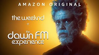 The Weeknd x The Dawn FM Experience