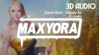 DJ Dewe Wani Happy Asmara Remix 3D Audio Max Yora