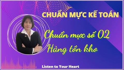 CHUẨN MỰC KẾ TOÁN SỐ 02  - HÀNG TỒN KHO