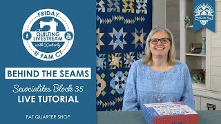 LIVE: Quilts for FLAG DAY, a TABLETASTIC trunk show & SPECIAL REVEAL! - Behind the Seams