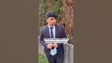 THE GUY WHO THINKS HE’S MYSTERIOUS IN SCHOOL - #zdotss #comedy #relatable #explore #school